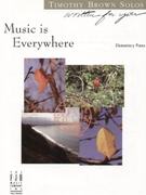 Music Is Everywhere by Brown Timothy - Brown Timothy - for Piano