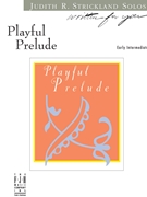 Playful Prelude by Strickland Judith - Strickland Judith - for Piano