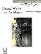 Grand Waltz in Ab Major by Brown Timothy - Brown Timothy - for Piano