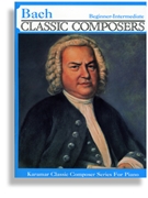 Classic Composers Bach by Bach Johann Sebastian for Piano
