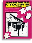 Ensenese A Tocar El Piano by Moore Robert for Piano Method