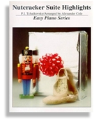 Nutcracker Suite Highlights * Easy Piano Series by for