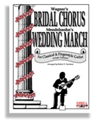 Bridal Chorus/Wedding March by Wagner and Mendelssohn for Guitar Tab