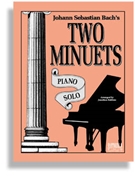 Two Minuets by Bach Johann Sebastian - Robbins Jonathon - for Piano