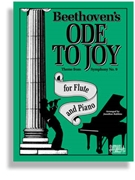 Ode To Joy Theme From Symphony #9 by Beethoven Ludwig van - Robbins Jonathon - for Flute and Piano