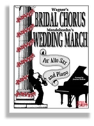 Bridal Chorus - Wedding March by Wagner and Mendelssohn - Robbins Jonathon - for Alto Saxophone W