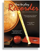 How To Play Recorder by Brandman Margaret for Recorder M