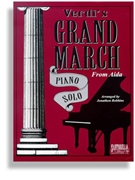 Grand March From Aida by Verdi - Robbins Jonathon - for Piano