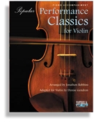 Popular Performance Classics For Violin by - Robbins and Gendron - for Piano Accompaniment