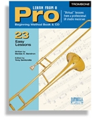 Learn From A Pro Beginning Trombone by Gendron Denise for Trombone Method