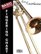 Basic Fingering Chart by Trombone for Trom