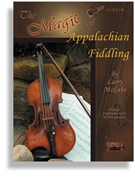 Magic Of Appalachian Fiddling The by Traditional - McCabe Larry - for Fiddle Collection
