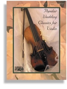 Popular Wedding Classics For Violin by - Gendron Denise A - for Piano Accompaniment