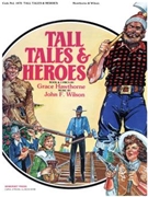 Tall Tales And Heroes by Hawthorne and Wilson Grace Hawthorne for Conductor / Piano