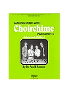 Making Music With Choirchime Instruments by Rosene Paul for Handbells (Advanced Method)