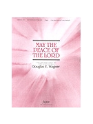 May The Peace Of The Lord by Wagner Douglas E for Handbells 3 Octave