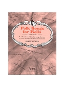 FOLK SONGS FOR BELLS 2 oct. Collection by - Alman Doris - for Handbells 2 Octave (FOLK SONGS FOR BELLS)