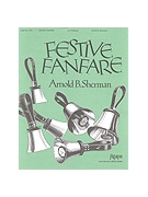 Festive Fanfare by Sherman Arnold for Handbells 2-3 Octave