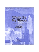 WHILE BY MY SHEEP 3-5 oct. by - Dobrinski Cynthia - for Handbells 3-5 Octave (WHILE BY MY SHEEP)