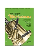 Ready To Ring For Christmas 2 Octaves by Frances CallahanMart - Thompson and Callahan - for Handbells