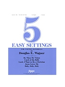 FIVE EASY SETTINGS 3 oct. Collection by - Wagner Douglas E - for Handbells 3 Octave (FIVE EASY SETTINGS)