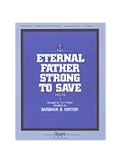 ETERNAL FATHER STRONG TO SAVE 2-3 Oct. by - Kinyon Barbara Balt - for Handbells 2-3 Octave (ETERNAL FATHER STRO)