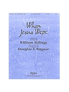 WHEN JESUS WEPT 3 Oct. by - Wagner Douglas E - for Handbells 3 Octave (WHEN JESUS WEPT)