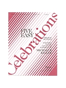 5 Easy Celebrations by Keller Michael for Handbells 3-5 Octave
