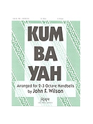 KUM BA YAH 2-3 oct. by - Wilson John - for Handbells 2-3 Octave (KUM BA YAH)