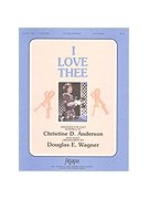 I Love Thee by Anderson and Wagner - Anderson Christine - for Handbells Solo
