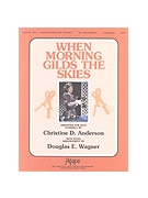 When Morning Gilds The Skies by - Anderson Christine - for Handbells Solo (WHEN MORNING GILDS T)