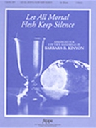 Let All Mortal Flesh Keep Silence by - Kinyon Barbara Balt - for Handbells 2 Octave (LET ALL MORTAL FLESH)