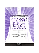 Classic Rings by Frances CallahanMart - Thompson and Callahan - for Handbells 3-5 Octave