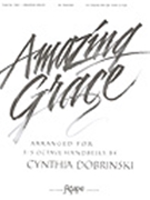 Amazing Grace by - Dobrinski Cynthia - for Handbells 3-5 Octave (AMAZING GRACE)