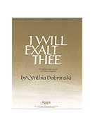 I Will Exalt Thee - 3-5 Oct.
