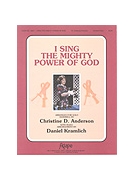 I Sing The Mighty Power Of God by - Anderson Christine - for Handbells Solo (I SING THE MIGHTY PO)
