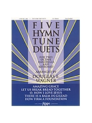 5 Hymn Tune Duets by Various - Wagner Douglas E - for Handbells
