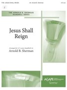 Jesus Shall Reign - 4-5 Octaves