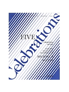 FIVE CELEBRATIONS by Keller Michael R for Handbells 2 Octave (FIVE CELEBRATIONS FO)