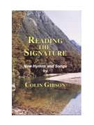 READING THE SIGNATURE Hymn Collection by Gibson Colin for Hymn Collection (READING THE SIGNATUR)