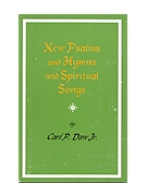 New Psalms and Hymns and Spiritual Songs by Daw Jr Carl P for Hymn Collection