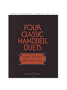 4 Classic Handbell Duets by Various - Bowen/cortez - for Handbells Duet