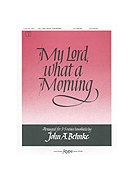 My Lord What a Morning - 3-5 Octaves
