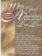 With Glad Adoration by - Larson Lloyd - for Piano (WITH GLAD ADORATION!)