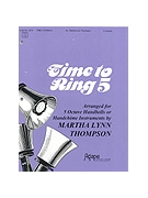 Time To Ring 5 by Various - Thompson Martha - for Handbells Collection