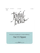 JOYFUL BELLS 3-5 oct. by Hopson Hal H for Handbells 3-5 Octave