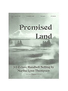 PROMISED LAND 3-5 oct. by Thompson Martha Lynn for Handbells 3-5 Octave