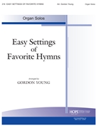 EASY SETTINGS OF FAVORITE HYMNS Organ Solo by - Young Gordon - for Organ Solo (EASY SETTINGS OF FAV)