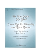 He Has Made Me Glad w/Come Let Us Worship and Bow Down - 2-3 Octave by - Peggy Bettcher - for Handbells 2-3 Octave