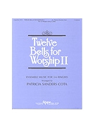 12 Bells For Worship II by - Cota Patricia - Stuart Hine for Handbells (II)